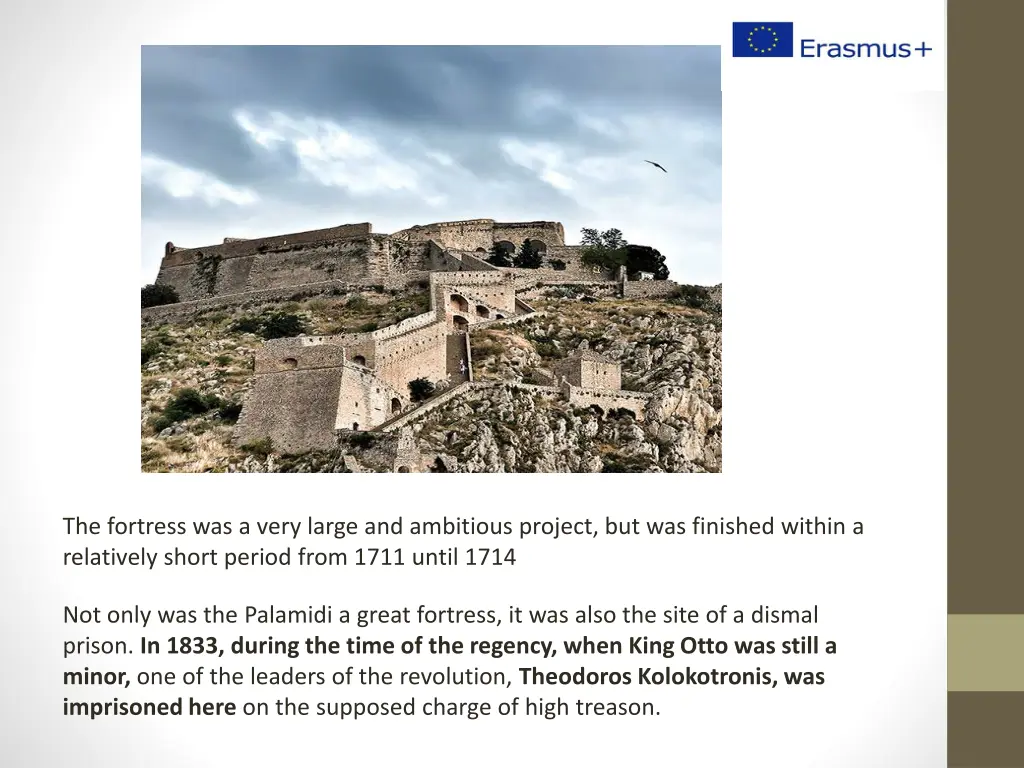 the fortress was a very large and ambitious