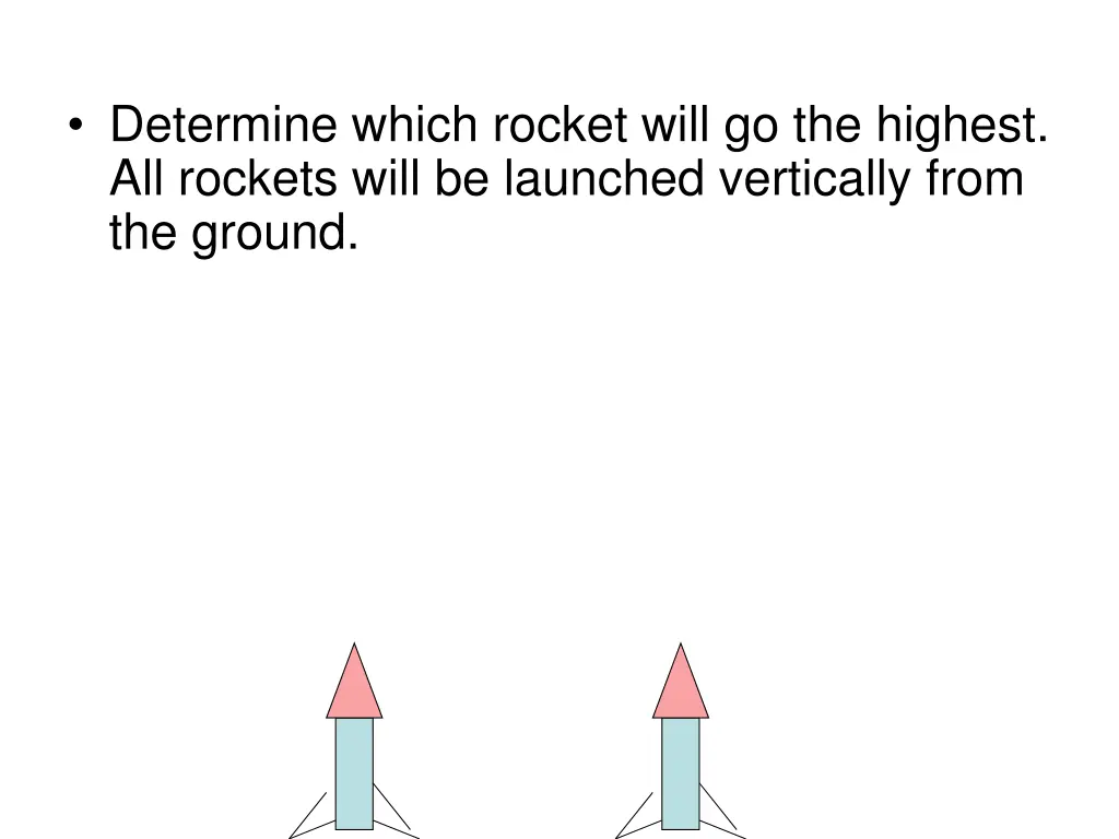 determine which rocket will go the highest