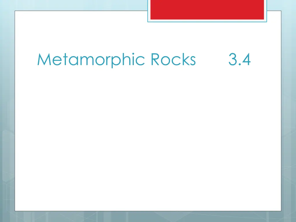 metamorphic rocks 3 4