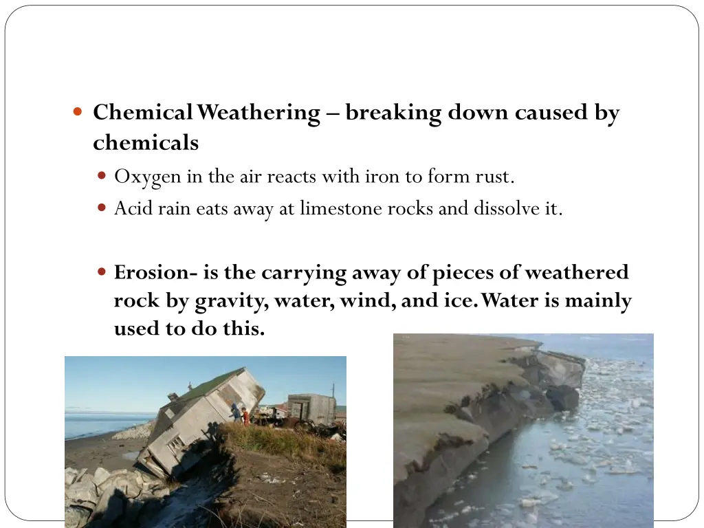 chemical weathering breaking down caused