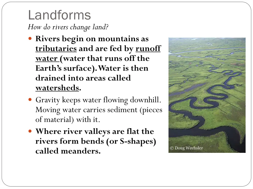 landforms how do rivers change land rivers begin