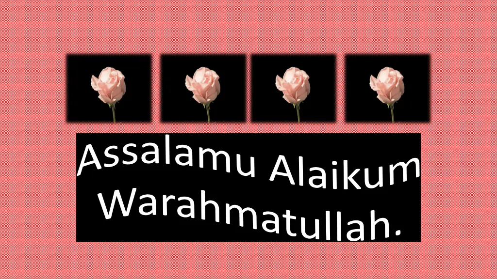 assalamu alaikum warahmatullah