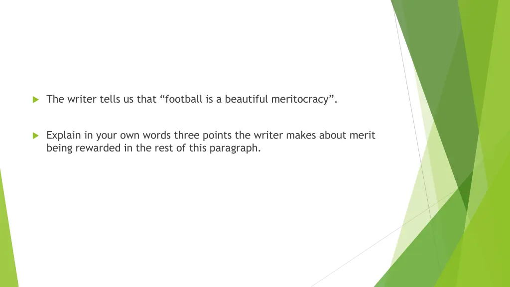 the writer tells us that football is a beautiful