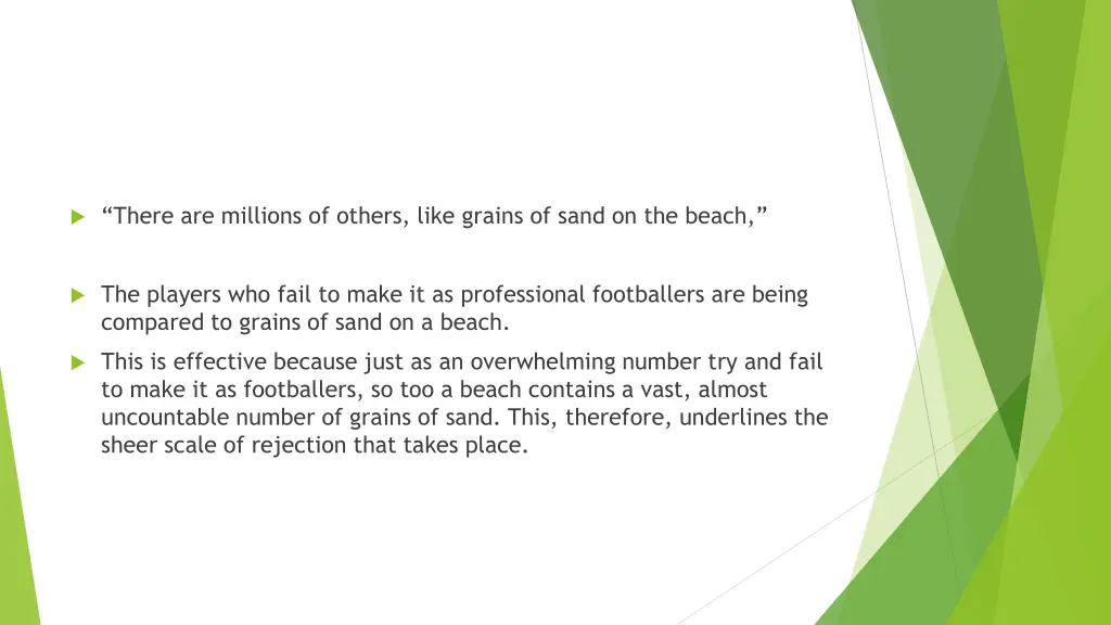 there are millions of others like grains of sand