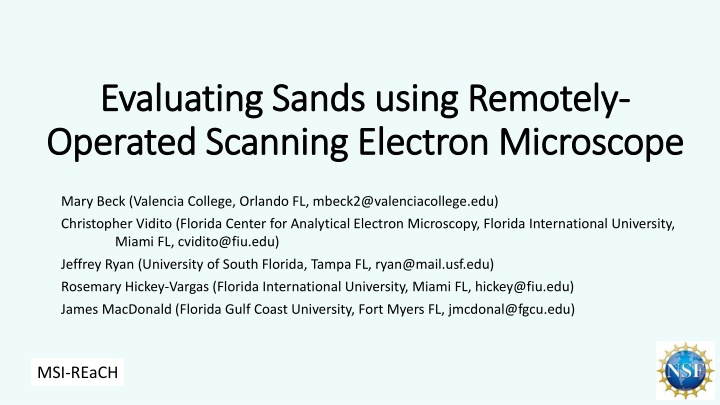 evaluating sands using remotely evaluating sands