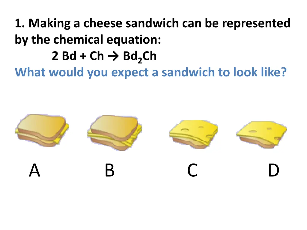 1 making a cheese sandwich can be represented