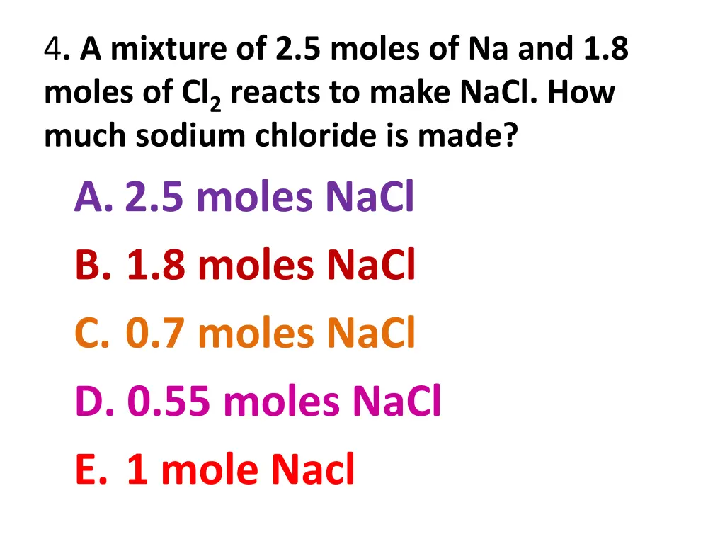 4 a mixture of 2 5 moles of na and 1 8 moles