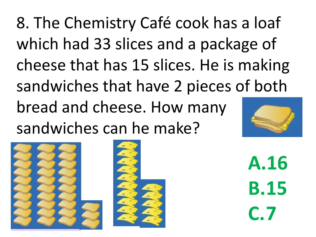 8 the chemistry caf cook has a loaf which