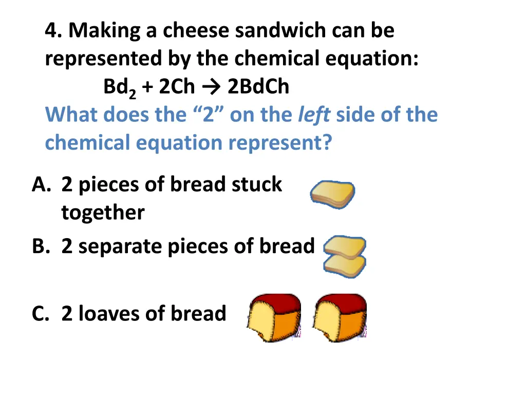 4 making a cheese sandwich can be represented