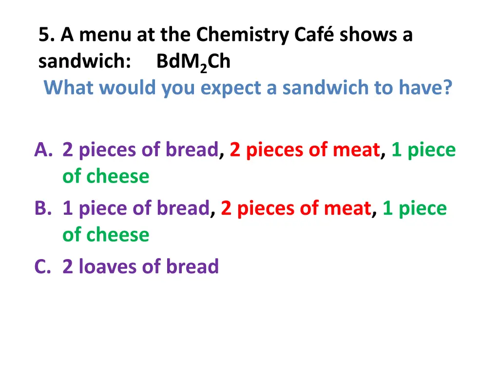 5 a menu at the chemistry caf shows a sandwich