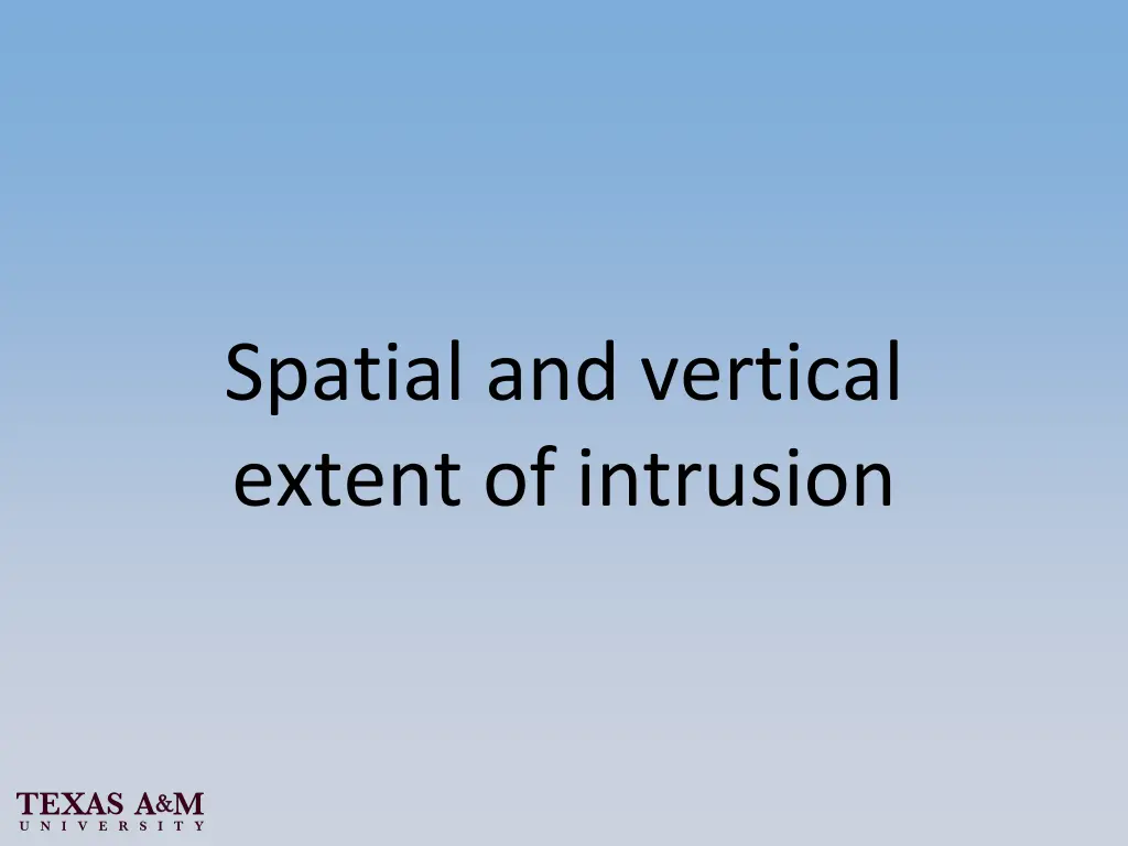 spatial and vertical extent of intrusion