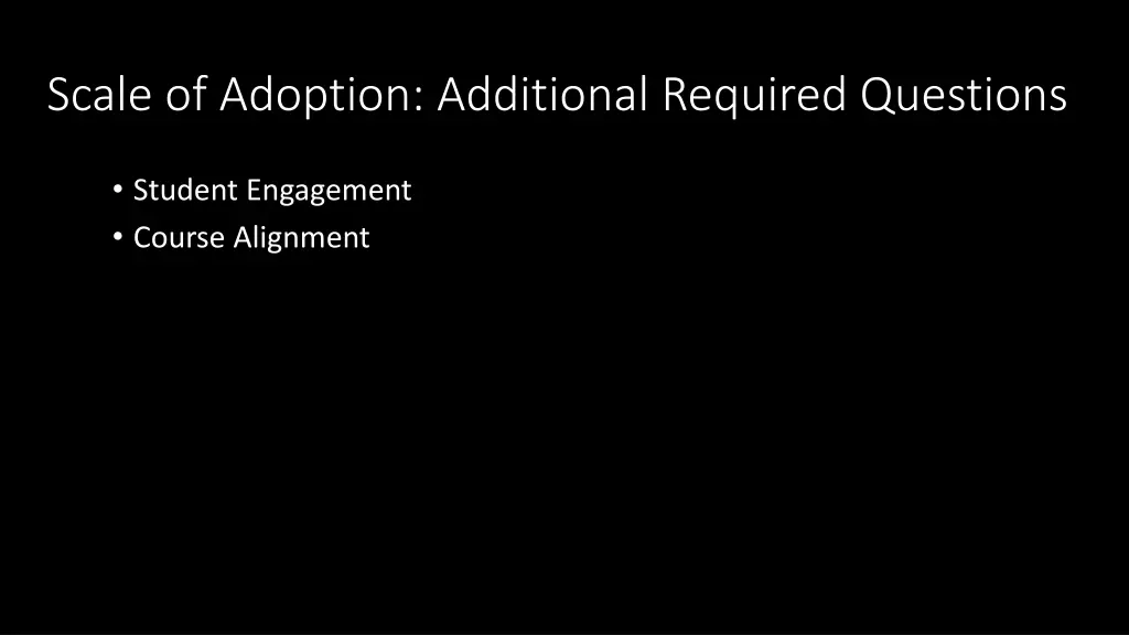 scale of adoption additional required questions