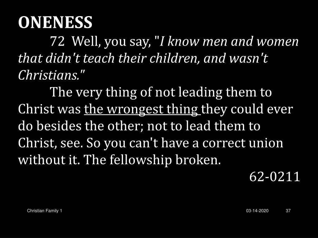 oneness 72 well you say i know men and women that