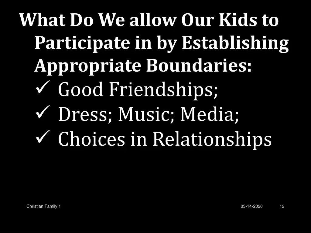 what do we allow our kids to participate