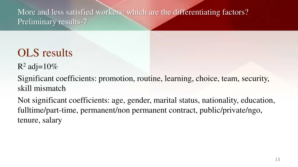 more and less satisfied workers which 11