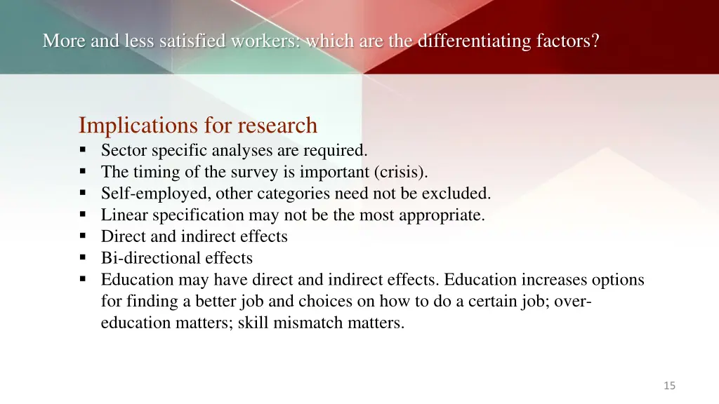 more and less satisfied workers which 13