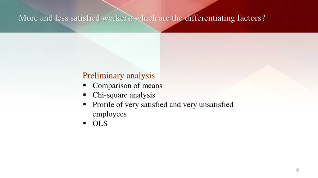 more and less satisfied workers which 4