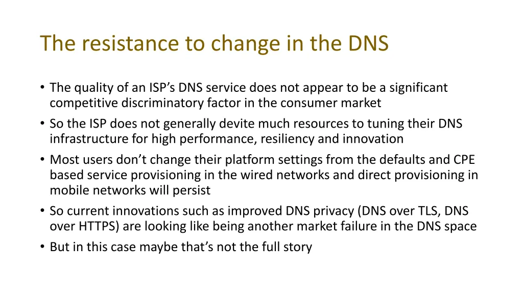 the resistance to change in the dns