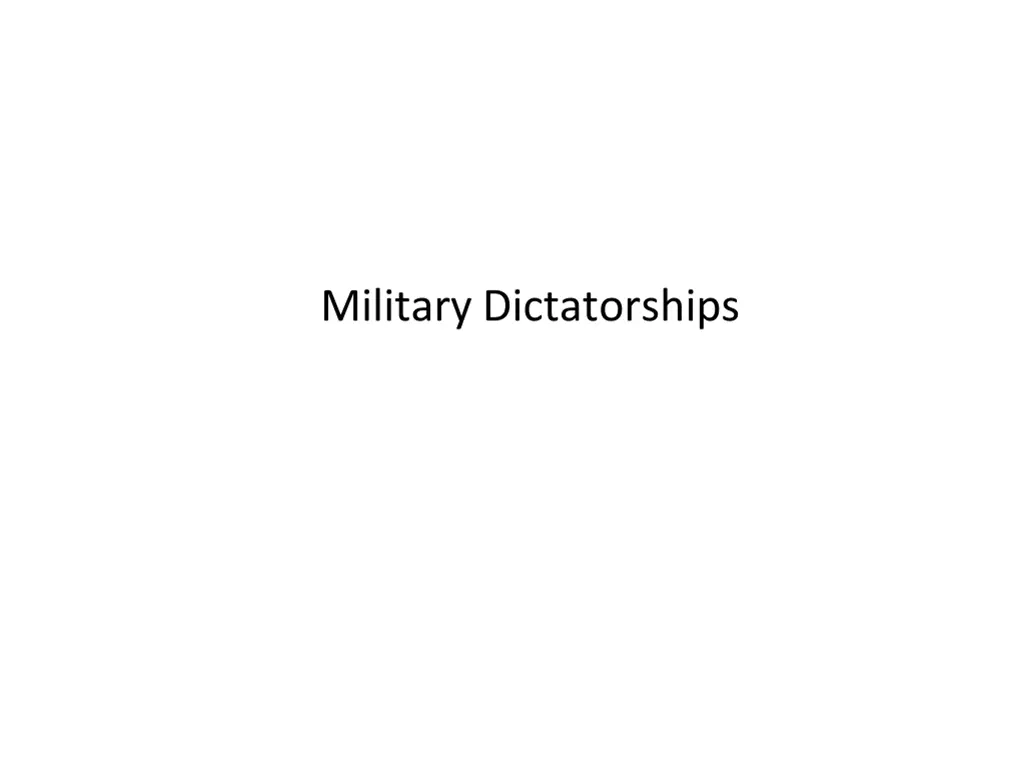 military dictatorships