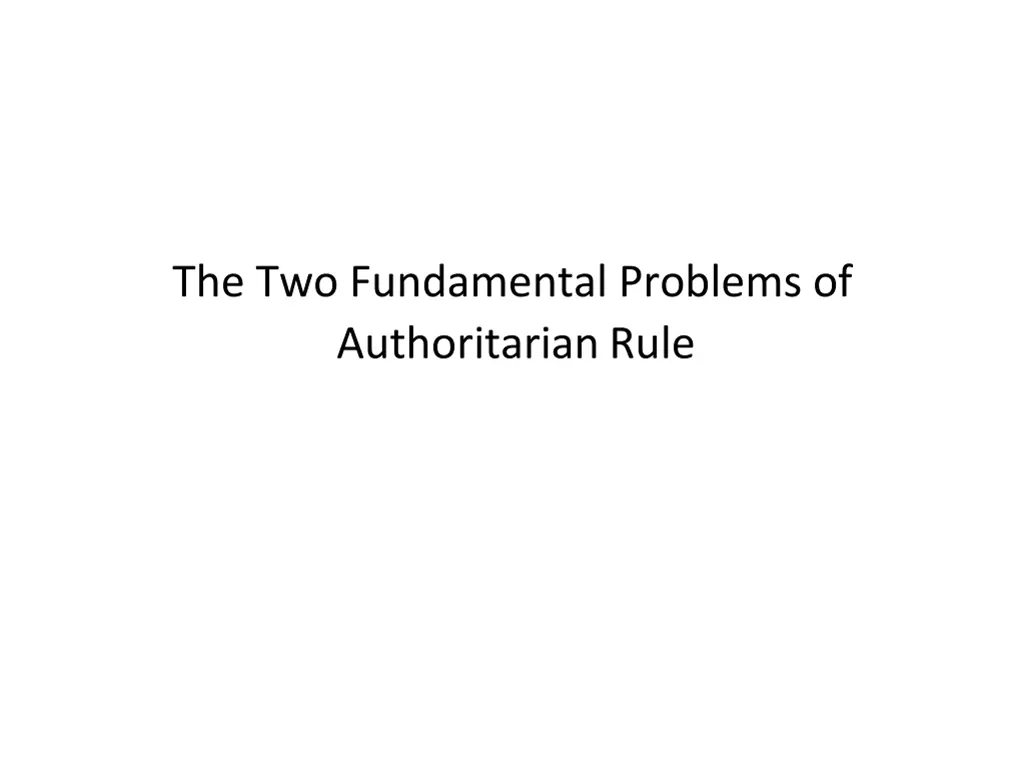 the two fundamental problems of authoritarian rule