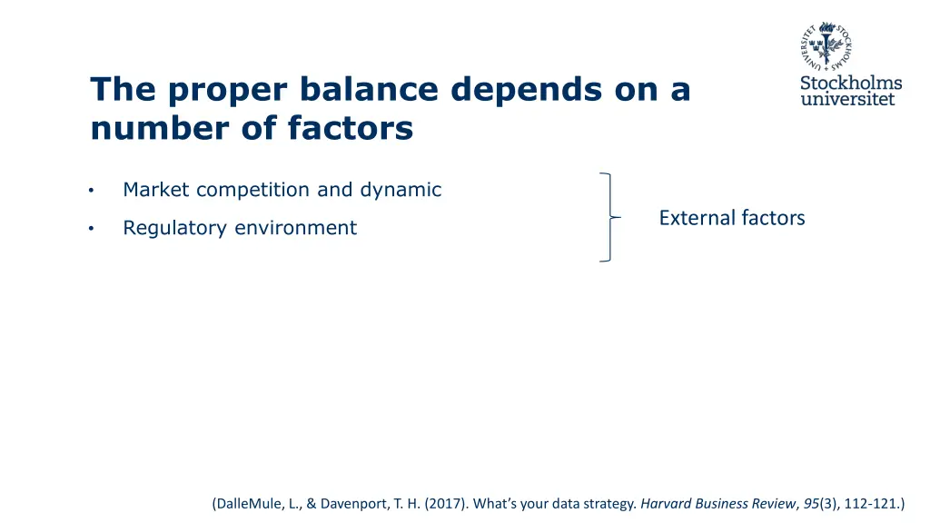 the proper balance depends on a number of factors