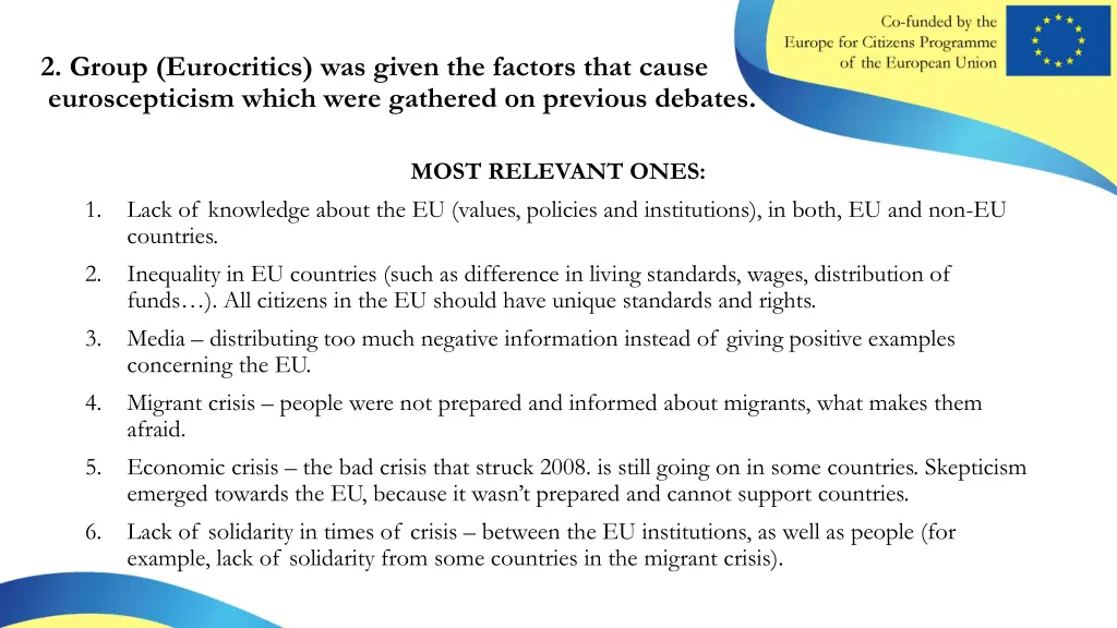 2 group eurocritics was given the factors that