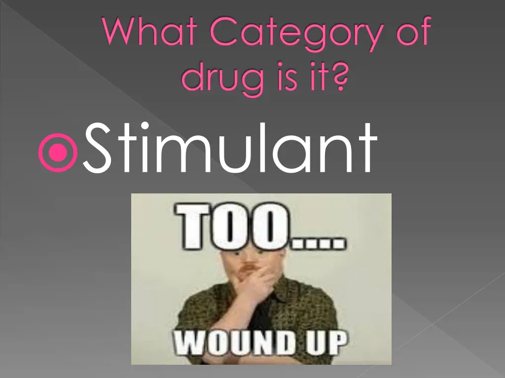 what category of drug is it stimulant