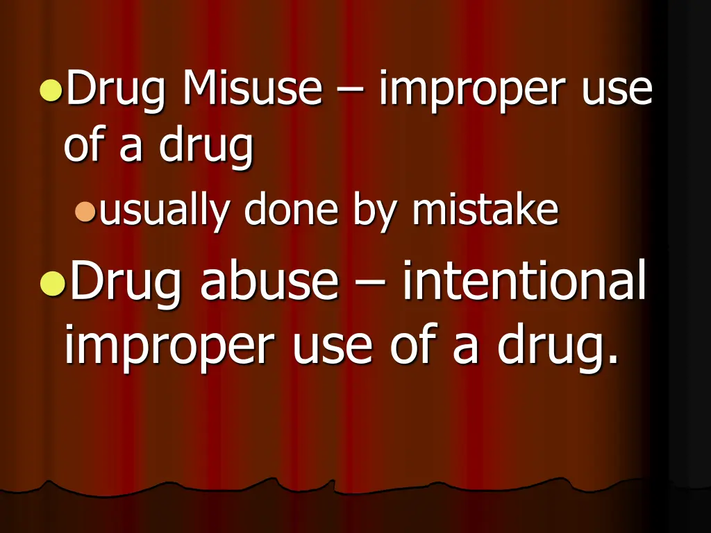 drug misuse improper use of a drug usually done