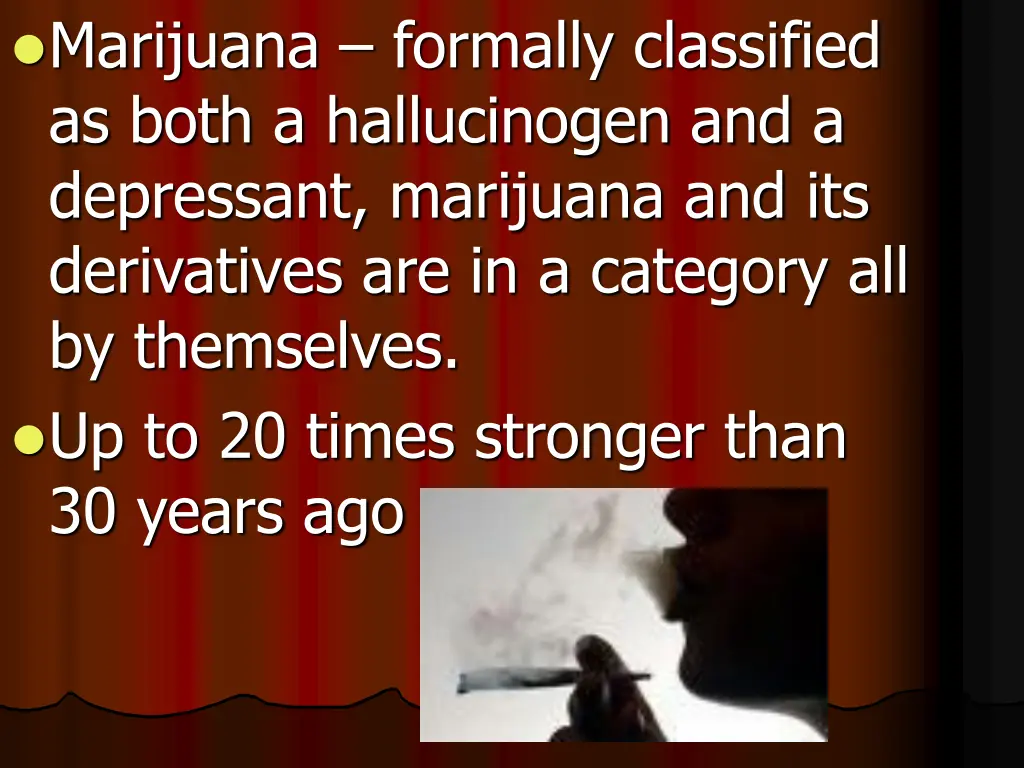 marijuana formally classified as both