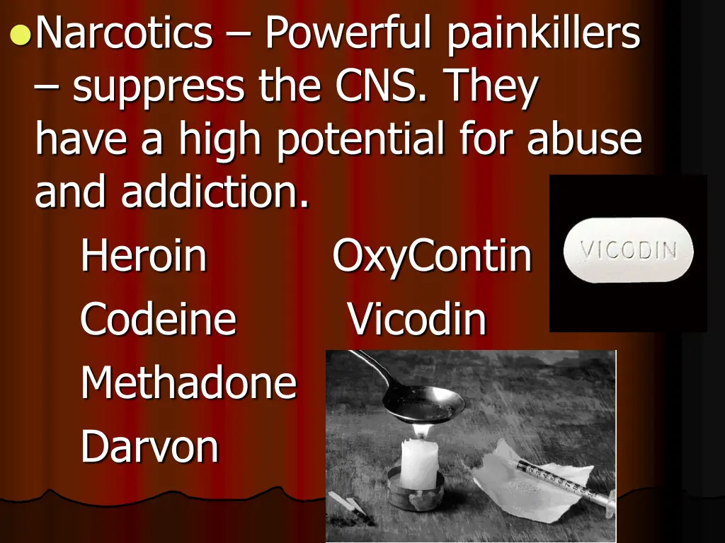 narcotics powerful painkillers suppress