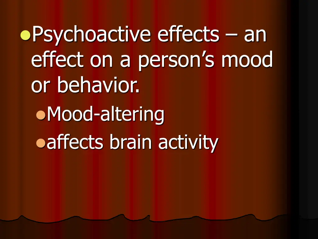 psychoactive effects an effect on a person s mood