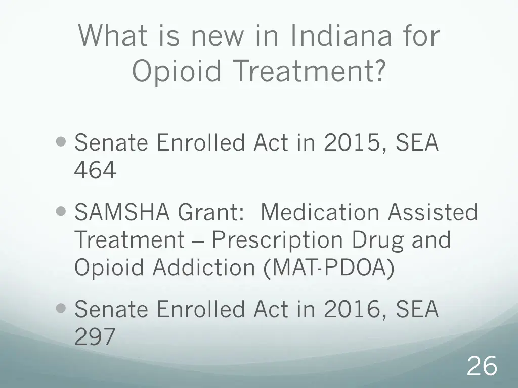 what is new in indiana for opioid treatment