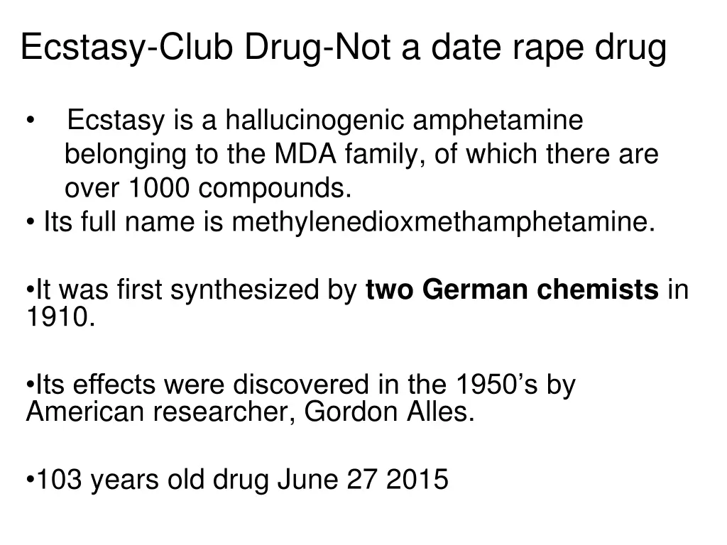 ecstasy club drug not a date rape drug