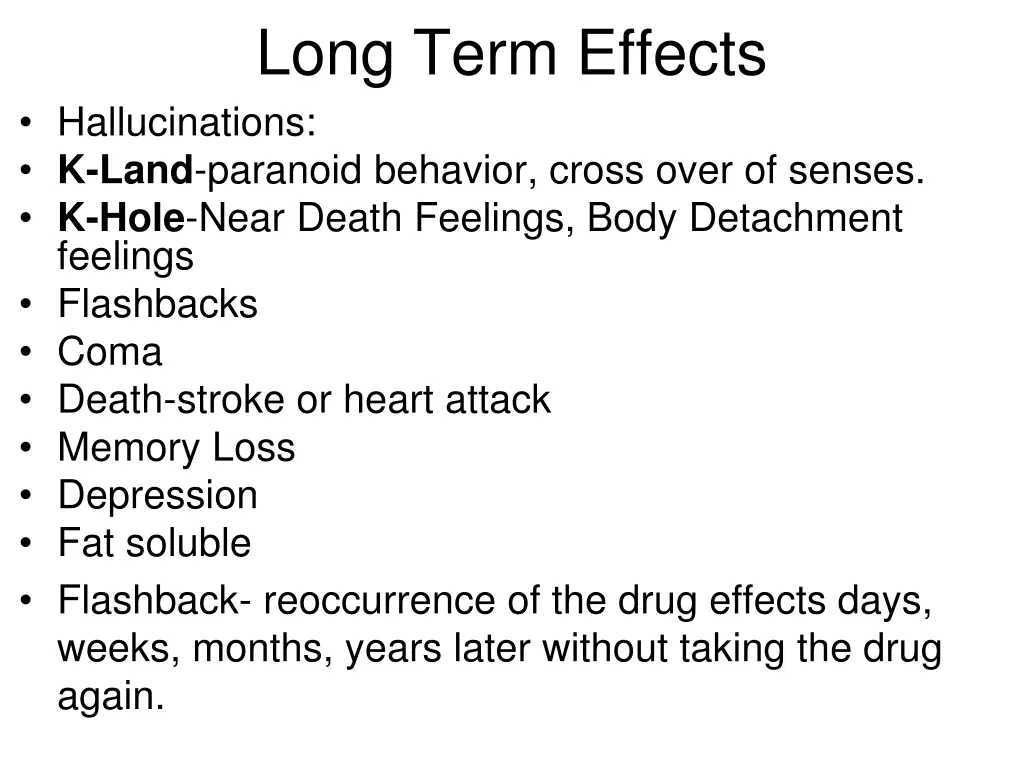 long term effects hallucinations k land paranoid