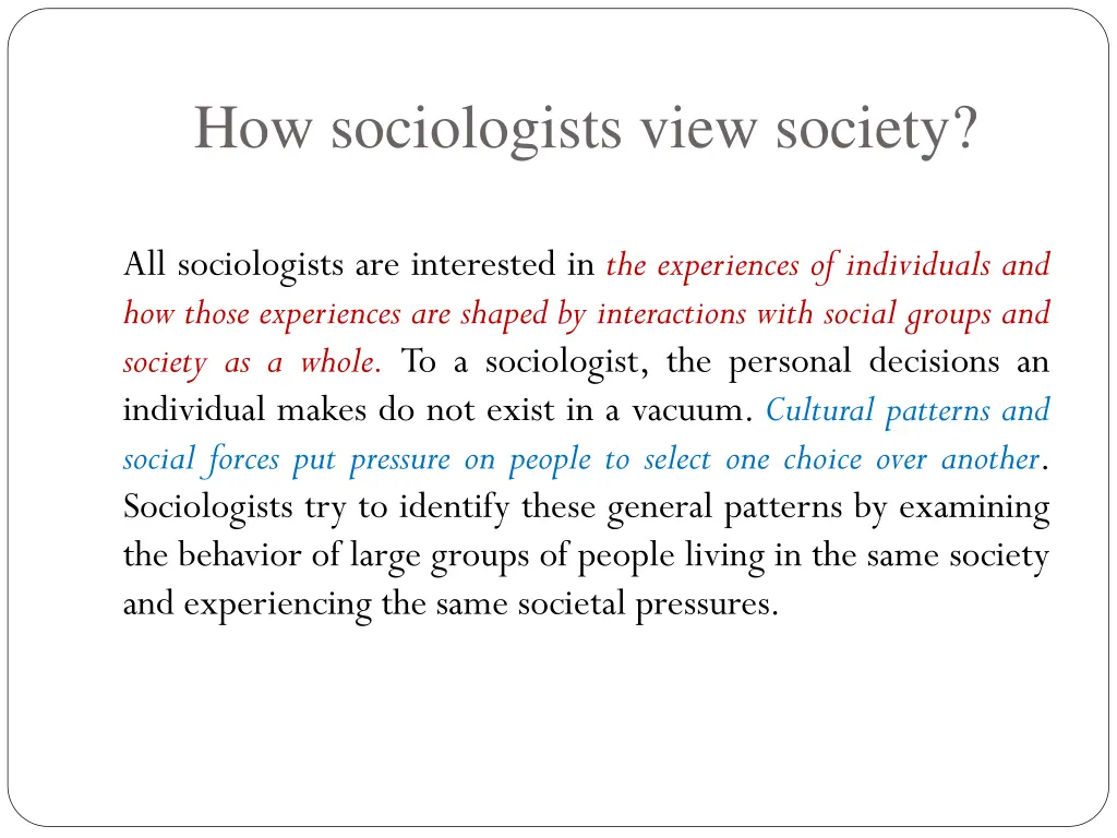 how sociologists view society