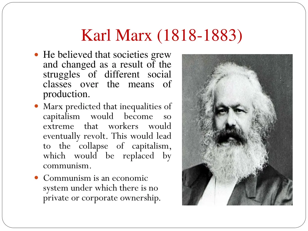 karl marx 1818 1883 he believed that societies