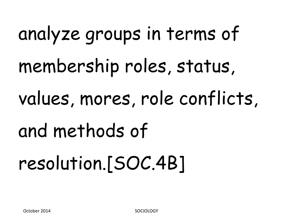 analyze groups in terms of membership roles