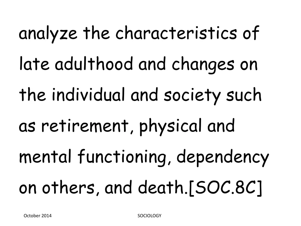 analyze the characteristics of late adulthood