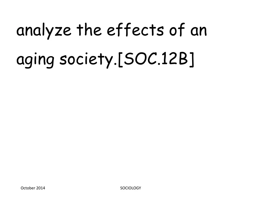 analyze the effects of an aging society soc 12b