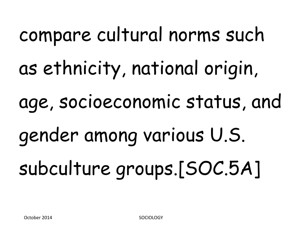 compare cultural norms such as ethnicity national