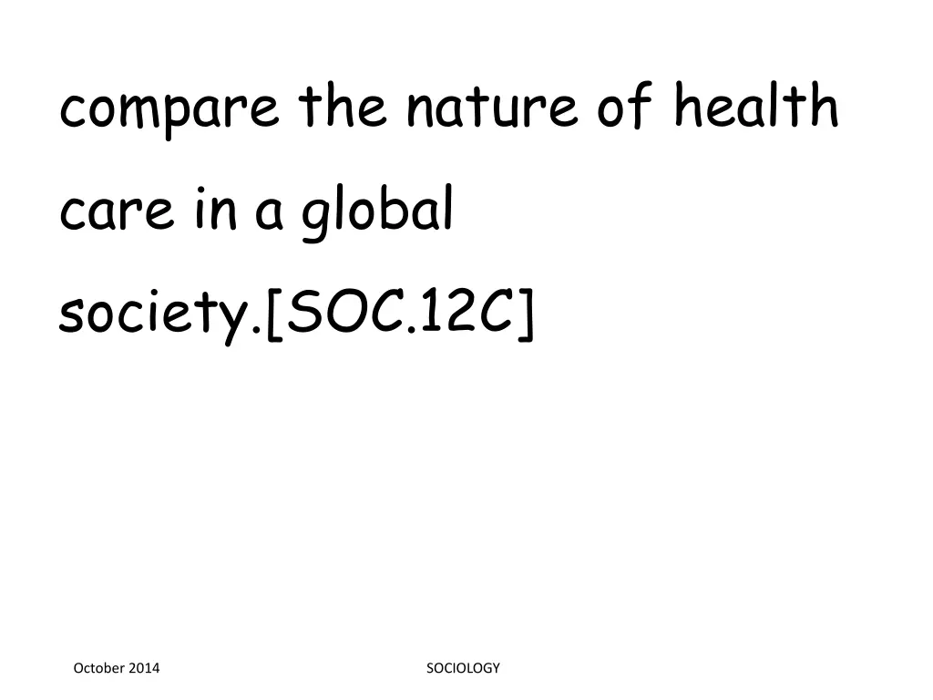 compare the nature of health care in a global