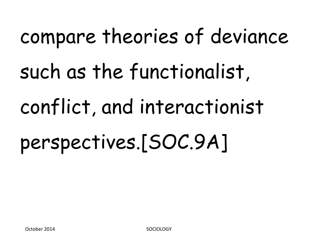 compare theories of deviance such