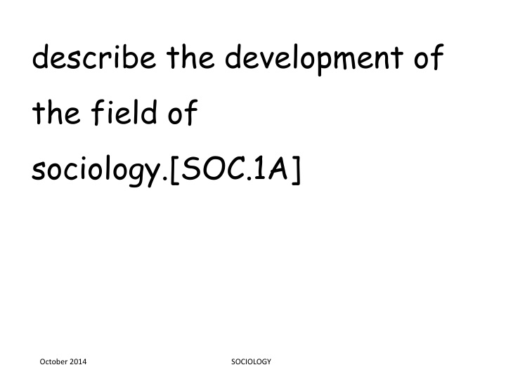 describe the development of the field