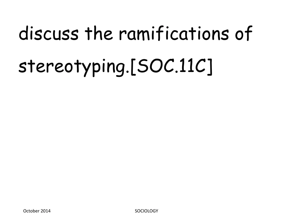 discuss the ramifications of stereotyping soc 11c