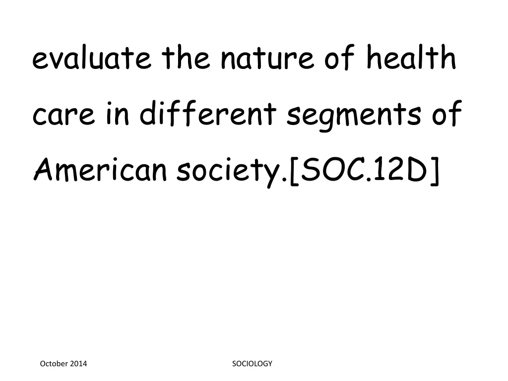 evaluate the nature of health care in different