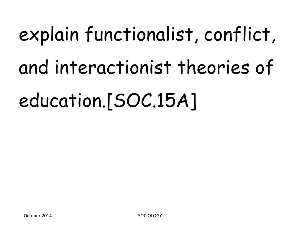 explain functionalist conflict and interactionist