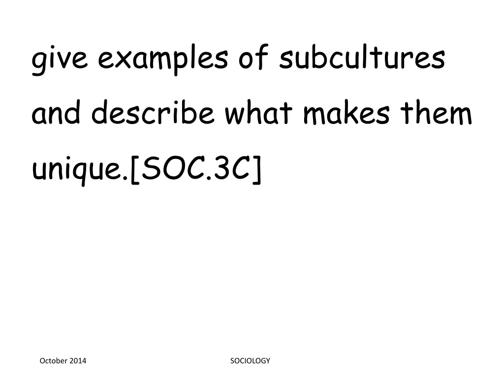 give examples of subcultures and describe what