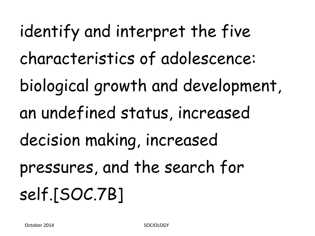 identify and interpret the five characteristics