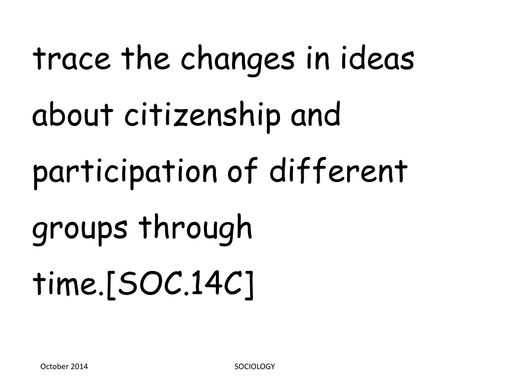 trace the changes in ideas about citizenship