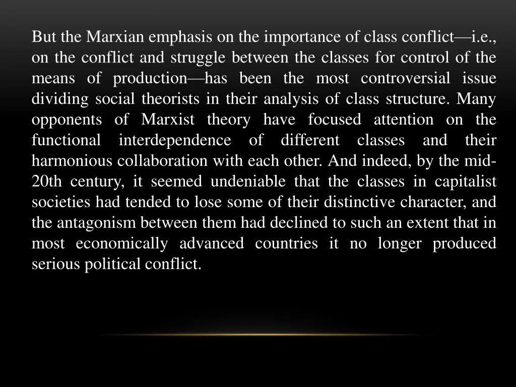 but the marxian emphasis on the importance